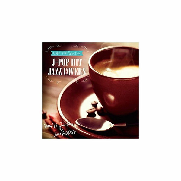 CD　CAFE TIME SELECTION　J-POP HIT JAZZ COVERS　SCCD-0405