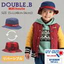 【サマーセール40%OFF】ミキハウス mikihouse ダブルビー リバーシブルハット《S-LL(48cm-56cm)》帽子 ハット 被り物 日よけ UV対策 紫外線対策 UVカット 通園 通学 遠足 子供用 キッズ 男の子 女の子 DOUBLE_B【63-9101-493】