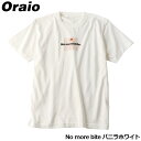 ウェア Oraio(オライオ) グラフィックTシャツ S No more bite バニラホワイト【ゆうパケット】