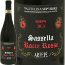 @eb[iEXyI[E[@ETbZbEb`FEbZ[2013]A[EyEyValtellina Superiore Riserva Sassella Rocce Rosse 2013 Ar.Pe.Pe.C^A ofBA ԃC BiCI[^