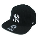 tH[eB[Zu ' 47 NEW YORK YANKEES THICK CORDUROY CAPTAIN SNAPBACK CAP BLACK / ubN j[[N L[X XibvobN Lbv R[fC Xq