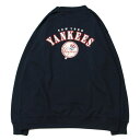 MLB オフィシャル MLB OFFICIAL NEW YORK YANKEE BACK ARCH SWEAT NAVY / ネイビー クルーネック スウェット トレーナー ニューヨーク ヤンキース