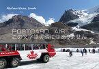 【カナダの風景ポストカード】「Athabasca Glacier, Canada」コロンビア大氷原のアサバスカ氷河と雪上車の葉書はがきハガキ☆