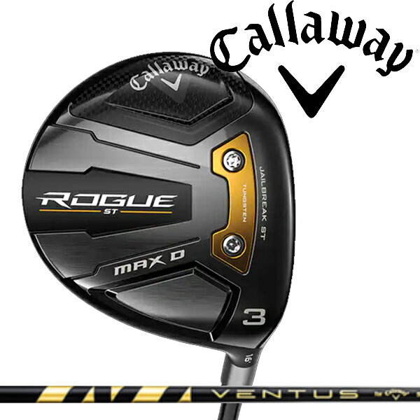 キャロウェイ メンズ ローグ ROUGE ST MAX D フェアウェイウッドVENTUS 5 for Callaway シャフト【22】Callaway golf 日本正規品