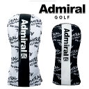 アドミラル 2024年春夏モデル ユニセックス モノグラム ドライバー用 ヘッドカバー ADMG4AH1 Admiral GOLF