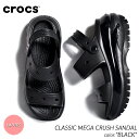 【G.Wスペシャルクーポン配布中 】crocs CLASSIC MEGA CRUSH SANDAL BLACK クロックス クラシック メガ クラッシュ サンダル ( スライド レディース ウィメンズ 黒 厚底 ブラック 207989-001 )