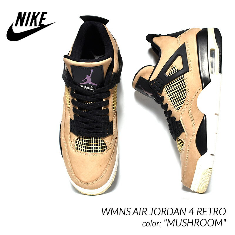 NIKE WMNS AIR JORDAN 4 RETRO MUSHROOM ナイキ ウィメンズ エア ジョーダン レトロ スニーカー ( マッシュルーム メンズサイズ AQ9129-200 )