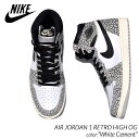 【G.W中も12時までのご注文で即日発送 】NIKE AIR JORDAN 1 RETRO HIGH OG White Cement ナイキ エア ジョーダン レトロ ハイ スニーカー ( ホワイト セメント DZ5485-052 )