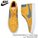 【G.Wスペシャルクーポン配布中 】海外限定 NIKE SB BLAZER MID PRO GT × Grant Taylor University Gold ナイキ ブレイザー ミッド スニーカー ( 日本未発売 バッシュ クラシック スケート エスビー ブレーザー 黄 イエロー コラボ FD0269-700 )