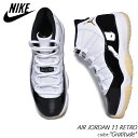 【G.Wスペシャルクーポン配布中!!】NIKE AIR JORDAN 11 RETRO 