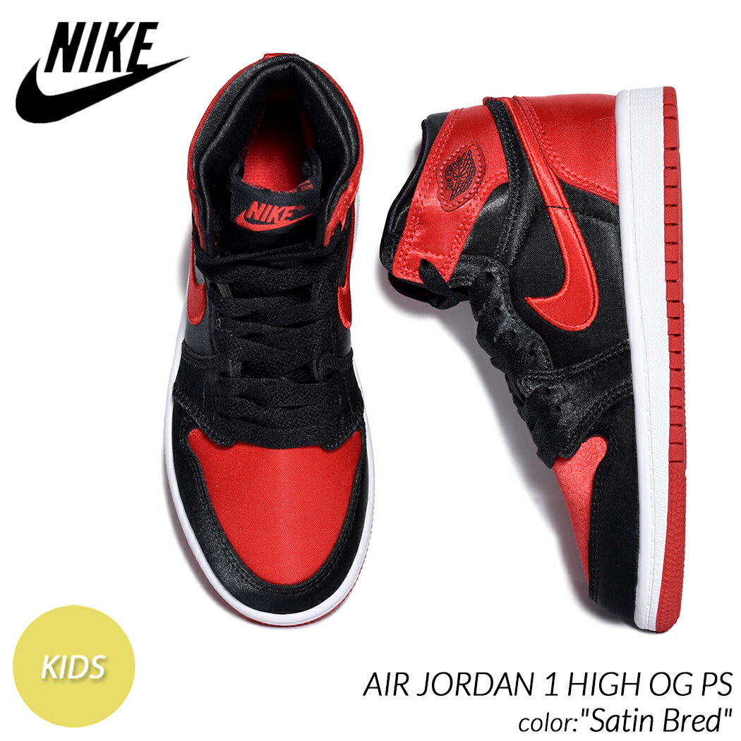 NIKE AIR JORDAN 1 HIGH OG PS Satin Bred ナイキ エア ジョーダン ハイ スニーカー ブレッド シカゴ Chicago キッズ シューズ ジュニア 子供 KIDS FD5304-061 