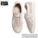 【G.W中も12時までのご注文で即日発送 】Onitsuka Tiger MEXICO DELEGATION VANILLA/CREAM オニツカタイガー メキシコ デリゲーション スニーカー ( 白 セイル クリーム クラシック レトロ メンズ レディース 1183B954-250 )