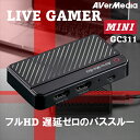 AVerMedia K㗝X Q[Lv`[ rfILv`[ GC311 LIVE GAMER MINI CuzM Q[zM USBQ[Lv`[ USB2.0 HDMI 1080p60Ή Ao[fBAeNmW[Y