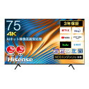 （標準設置料込_Aエリアのみ）テレビ 75型 75A6H ハイセンス 75型地上・BS・110度CSデジタル4Kチューナー内蔵 LED液晶テレビ (別売USB HDD録画対応) Hisense