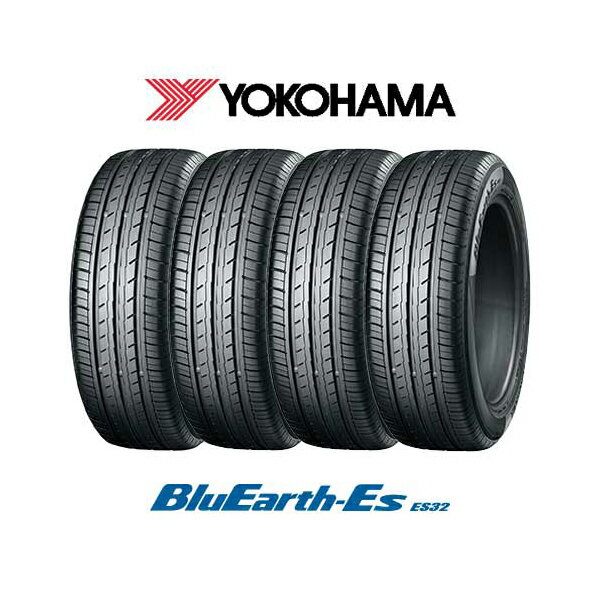 4本セット YOKOHAMA ヨコハマ BlueEarth ブルーアース ES32 235/40R18 95W XL タイヤ単品 YOKOHAMA メ..