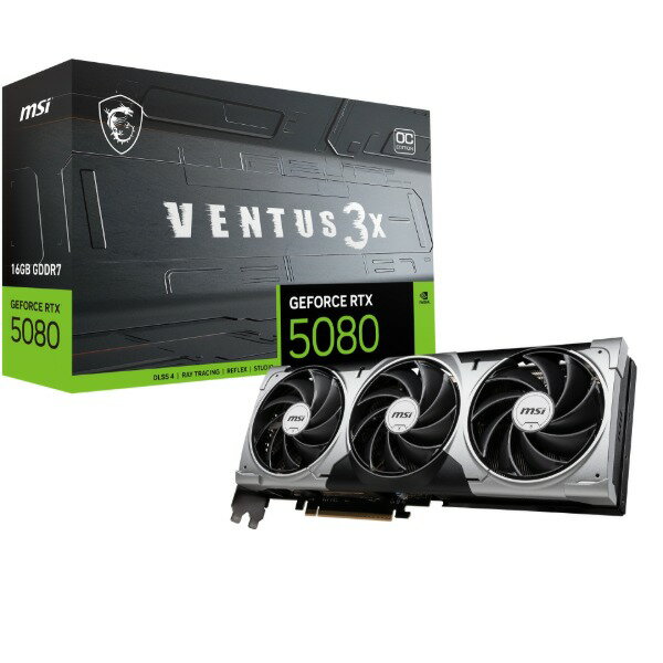 Graphic Boards - GeForce RTX 5080 16G VENTUS 3X OC MSI ブラック [グラフィックボード]【KK9N0D18P】