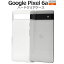 ޥۥ ϥɥᥤ ѡ Google Pixel 6aѥϡɥ֥ꥢ [󥻥롦ѹԲ]