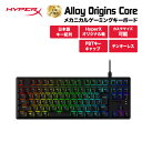 HyperX Alloy Origins Core PBT メカニカルゲーミング キーボード 日本語配列 HyperXスッチ(Red/Aqua) テンキーレス 639N7AA ABJ (Red) / 639N9AA ABJ (Aqua) ハイパーエックス リニア タクタイル フルアルミボディー PS5 PS4 PC テレワーク キャンセル不可