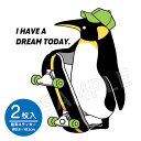 ステッカー 切り文字 プリンタック 2枚入 I HAVE A DREAM TODAY. 私には夢がある カッティング 車 かっこいい ブランド シンプル おしゃれ スケボー skate オーリー クーラーボックス キャリーバッグ アウトドア ことわざ 格言 ペンギン 【メール便送料無料】