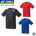 【2024年新製品】【メール便可】YONEX バドミントン テニス スポーツウェア アパレル UNI ユニ 男女兼用 10602 ゲームシャツ フィットスタイル 2024ss 2024春夏 バドミントンウエア