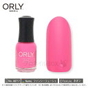 ORLY オーリー ネイル ラッカー マニキュア 品番 48717 ファンシーフューシャ 5.3mL ピンク ネオンカラー ORLY JAPAN 直営店