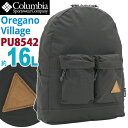 Columbia RrA Oregano Village 16L Backpack IKmrbW bN Ki Y fB[X fCpbN bNTbN obNpbN obO ΂ Z w w l ʊw ʋ Vv JWA  j  A4 PU8542