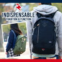リュック INDISPENSABLE リュック インディスペンサブル リュックサック デイパック LEGIT BIGサイズ メンズ レディース ハイクオリティで高スペック 通勤 通学17710200 indispensable-007 【売りつくしSALE★40%OFF】