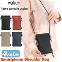 ワク スマホショルダー レディース メンズ waku スマホポーチ ショルダーバッグ ネックポーチ ミニショルダー ショルダー バッグ かばん 斜め掛け 女性 ...