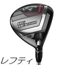 Callaway Big Bertha Fairway Wood キャロウェイ ビッグバーサ フェアウェイウッド メーカーカスタムシャフトモデル