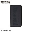 【あす楽 土日 祝日発送】THRASHER HOME TOWN Logo PU Leather Book Type Case BLK/BLK【iPhone 12 mini対応】スラッシャー iPhoneケース 手帳型ケース ブラック 4589676562402