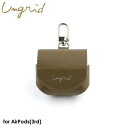 【あす楽 土日 祝日発送】Ungrid AirPods（第3世代）Case BROWN【 AirPods(第3世代)対応】アングリッド ブラウン おしゃれ レディース 大人 可愛い カバー 保護ケース レザー イヤホン airpods proケース 4589676565359