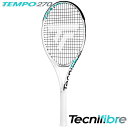 テクニファイバー Tecnifibre 硬式テニスラケット TEMPO 270 テンポ 270 TFRTE01 フレームのみ