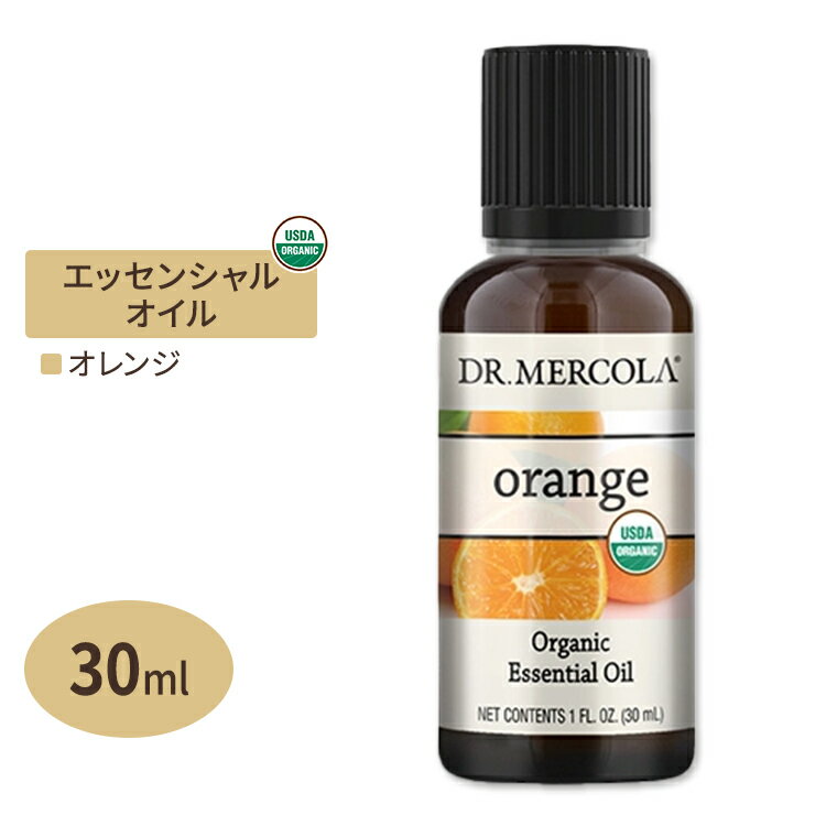 hN^[R I[KjbN GbZVIC IW 30ml (1fl oz) Dr.Mercola Organic Orange Essential Oil  VR L@ A}