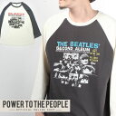 THE BEATLES ラグラン Tee POWER TO THE PEOPLE ビートルズ Tシャツ メンズ レディース カットソー アウトドア キャンプ コットン 返品交換不可