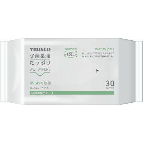 TRUSCO 除菌薬液たっぷりウェットワイパー大判 30枚 TJYTW30
