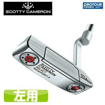 Titleist SCOTTY CAMERON SELECT NEWPORT 2 スコッティキャメロン セレクト ニューポート パター （レフティー）