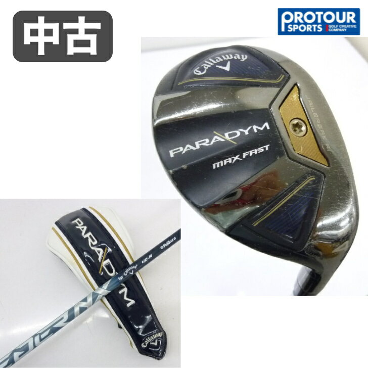 Rakuten - 中古 クラブ Callaway PARADYM キャロウェイ パラダイム MAX FAST ユーティリティ 4H 21°