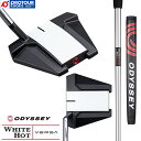 ODYSSEY WHITE HOT VERSA TWELVE S PUTTER / IfbZC zCg zbg @[T gDGu S X`[ Vtg ODYSSEY Pistol ubN/bh Obv