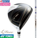 YONEX Fiore FAIRWAY WOOD / ヨネックス フィオーレ フェアウェイウッド 2025年モデル FR08オリジナルカーボンシャフト レディー...