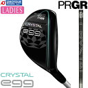 PRGR CRYSTAL egg UTILITY / プロギア クリスタル エッグ ユーティリティ レディース 2025年モデル クリスタルシャフト ヘッドカバ...