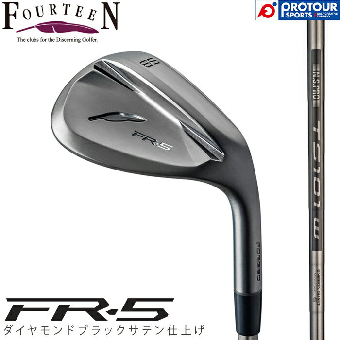 FOURTEEN FR-5 WEDGE BK / フォーティーン FR-5 ウェッジ ダイヤモンドブラックサテン仕上げ 2025年モデル N.S.PRO TS-101w BK スチールシャフト 送料無料