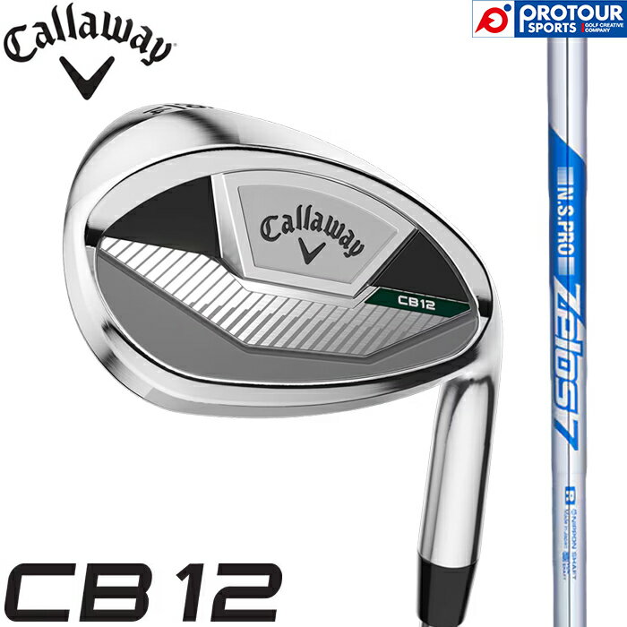Callaway CB 12 WEDGE / キャロウェイ シービー 12 ウェッジ メンズ 2025年モデル N.S.PRO Zelos 7(S) スチールシャフト 日本正規品 送料無料 リニューアル