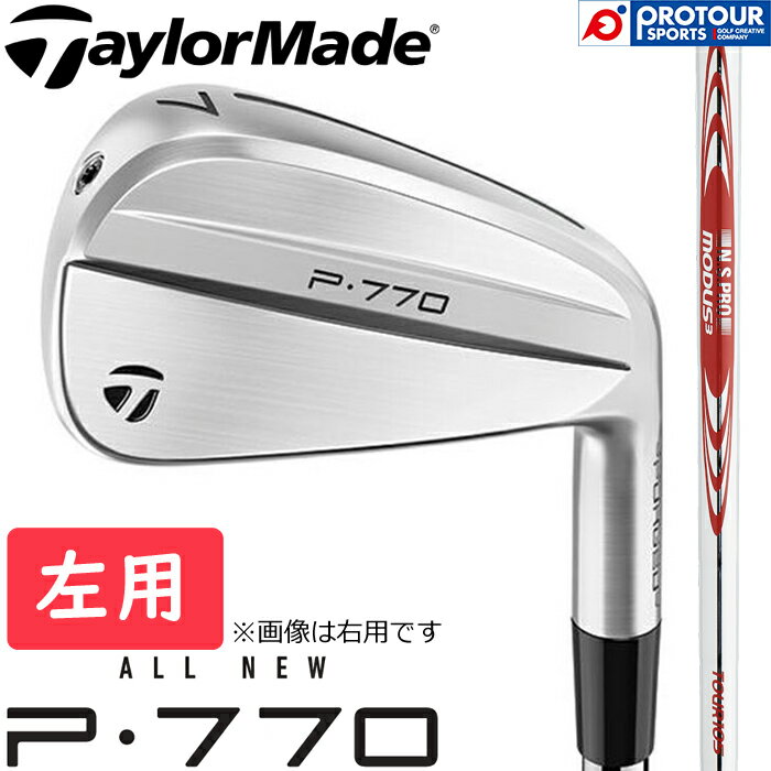 TaylorMade New P770 IRON ('24) LEFT / テーラーメイド New P770 アイアン 左用 5本セット(＃6-9,PW) 2024年モデル N.S.PRO MODUS3 TOUR 105 (S) スチールシャフト 日本正規品 送料無料 アイアンセット