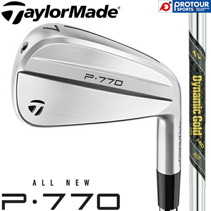 TaylorMade New P770 IRON ('24) / テーラーメイド New P770 アイアン 5本セット(＃6-9,PW) 2024年モデル Dynamic Gold MID 115 (S200) スチールシャフト 日本正規品 送料無料 アイアンセット