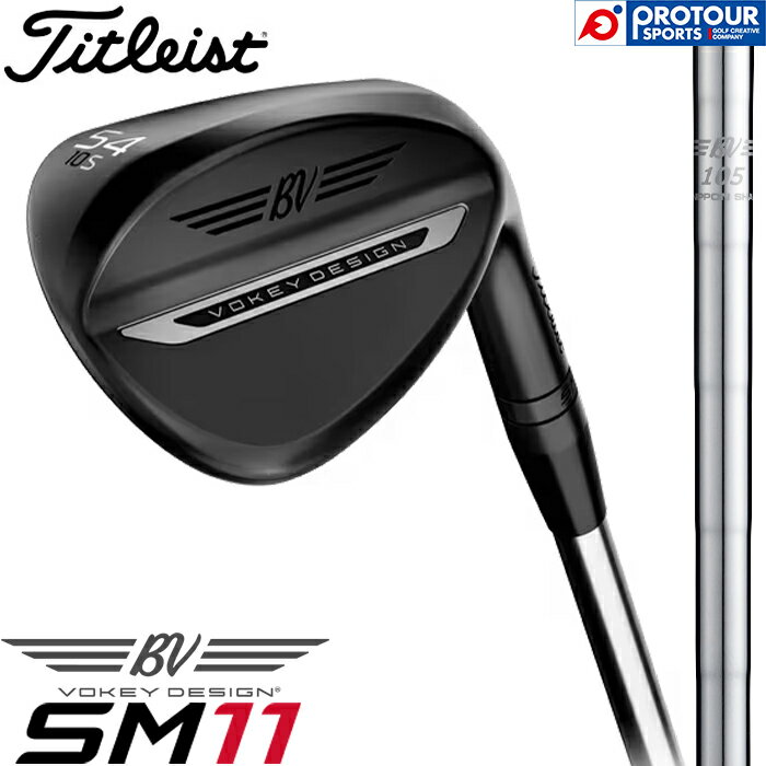 Rakuten - Titleist VOKEY SM11 WEDGE JET BLACK / タイトリスト ボーケイ SM11 ウェッジ ジェットブラック 2026年モデル BV105 スチールシャフト メンズウェッジ 人気 日本正規品 送料無料