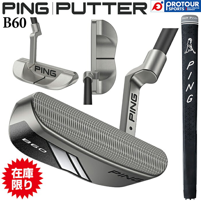 PING - 【在庫限り】PING 2024 PUTTER B60 / ピン 2024 パター ビー60 カーボンシャフト 34インチ 2024年モデル PP58 MID SIZE BLACK/GREY ヘッドカバー付き セミマレット 人気 日本正規品 数量限定 送料無料