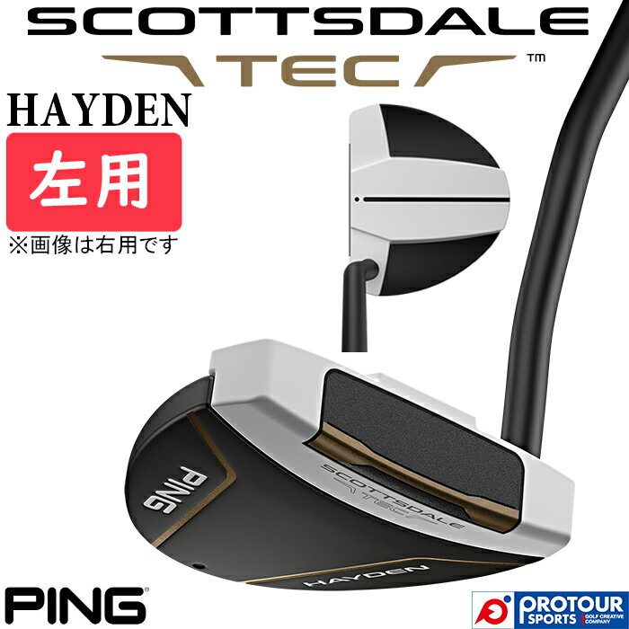 Rakuten - PING SCOTTSDALE TEC HAYDEN LEFT / ピン スコッツデール テック ヘイデン パター 左用 2026年モデル グリップ2種類 ヘッドカバー付き メンズパター EYE-Q アイキュー 日本正規品 送料無料