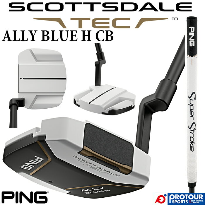 Rakuten - PING SCOTTSDALE TEC ALLY BLUE H CB / ピン スコッツデール テック アリーブルーH カウンターバランス パター 2026年モデル PING SPST TOUR 1.0P 17 IN WHT/BZ ヘッドカバー付き メンズパター 中尺パター EYE-Q アイキュー 日本正規品 送料無料
