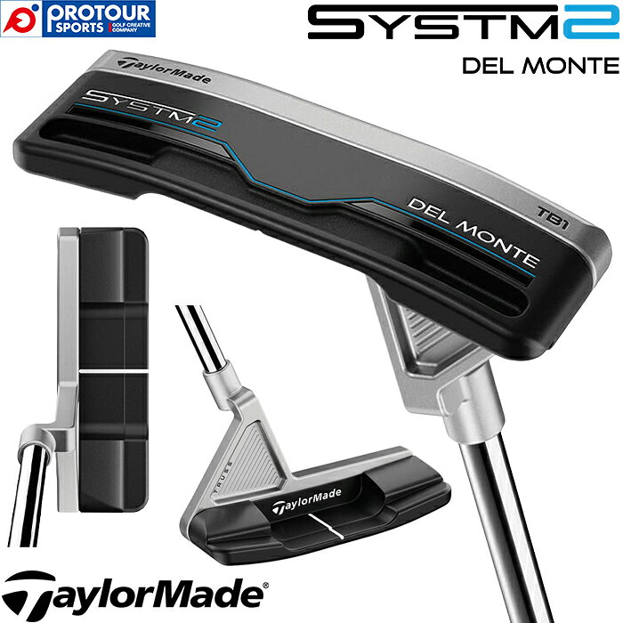 Rakuten - TaylorMade SYSTM2 DEL MONTE TB1 / テーラーメイド システム2 デル モンテ TB1 トラスヒール パター 2026年モデル ヘッドカバー付き メンズパター ブレード型 日本正規品 送料無料