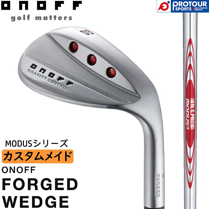 ONOFF FORGED WEDGE CUSTOM / オノフ フォージドウェッジ 2023年モデル MODUSシリーズ カスタムメイド スチールシャフト メンズウェッジ 日本正規品 送料無料 受注生産